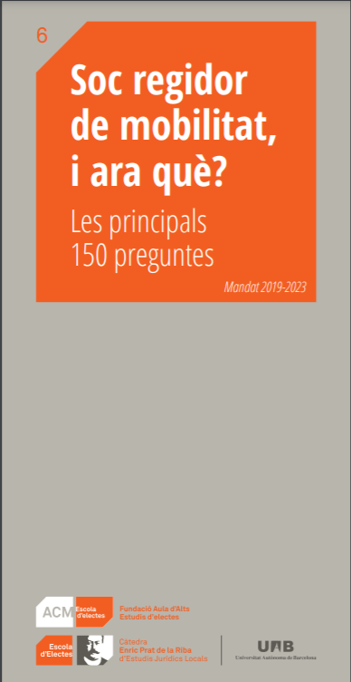 Soc regidor, de mobilitat, i ara què? Les principals 150 preguntes Soc regidor, de mobilitat, i ara què? Les principals 150 preguntes